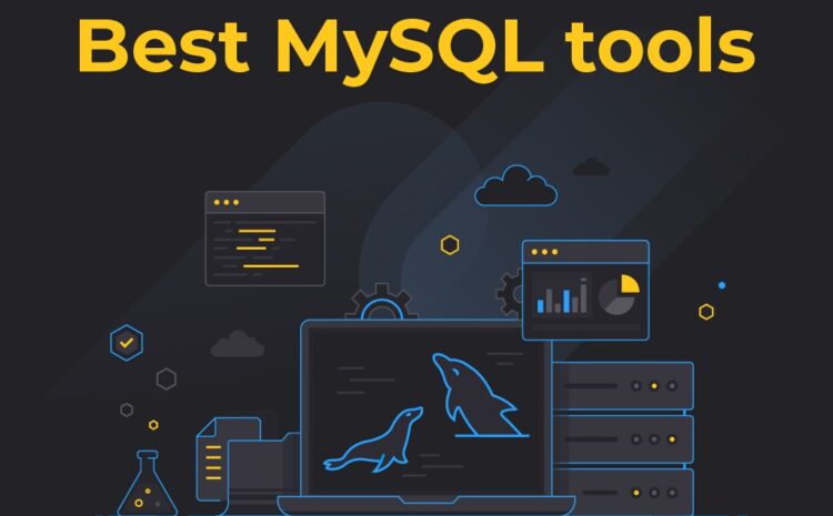  Top 10 of Most Helpful MySQL GUI Tools